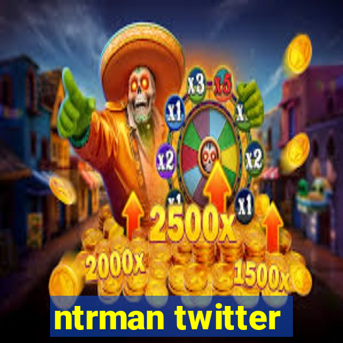 ntrman twitter